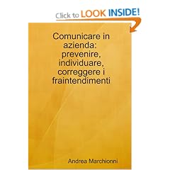 Comunicare In Azienda: Prevenire, Individuare, Correggere I Fraintendimenti