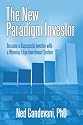 The New Paradigm Investor: Become A Successful Investor With A Winning-Edge Investment System