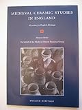 Medieval ceramic studies in England : a review for English Heritage