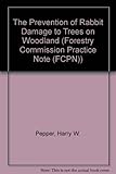 The prevention of rabbit damage to trees in woodland