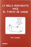La bella durmiente hace el turno de noche