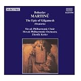 MARTINU: Epic of Gilgamesh (The)