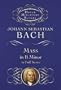 Mass in B Minor in Full Score (Dover Miniature Music Scores)
