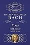 Johann Sebastian Bach Mass In B Minor In Full Score Bk (Dover Miniature Scores)