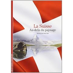La Suisse : Au-del� du paysage