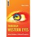 Through Western Eyes: Eastern Orthodoxy A Reformed Perspective