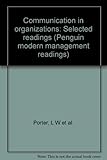Communication in organizations : selected readings