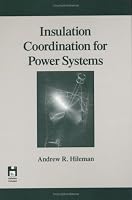 Insulation Coordination for Power Systems (Power Engineering, 9)