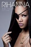 Rihanna: Rebel Flower