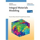 Integral Materials Modeling: Towards Physics-Based Through-Process Models by Günter Gottstein