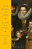 Love, reason, and will : Kierkegaard after Frankfurt