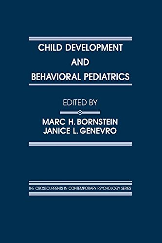Child Development and Behavioral Pediatrics (Crosscurrents in Contemporary Psychology Series)