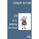 L�o et le monstre sans visagepar Laurent Bettoni