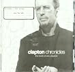 Clapton Chronicles: The Best Of Eric Clapton