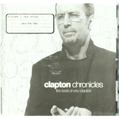 Clapton Chronicles: The Best Of Eric Clapton