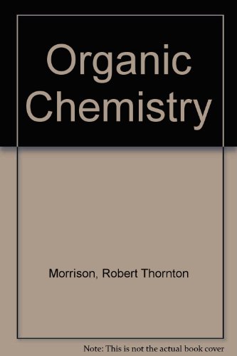 Organic Chemistry, by Robert Thornton Morrison, Robert Neilson Boyd