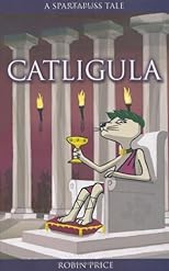 Catligula (Spartapuss Tales series)