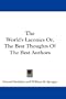 The World's Laconics Or, The Best Thoughts Of The Best Authors