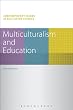 Multiculturalism and Education (Contemporary Issues in Education Studies)