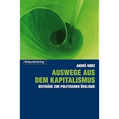 Auswege aus dem Kapitalismus: Beitr�ge zur politischen �kologie