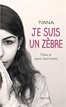 Je suis un zèbre par  Tiana