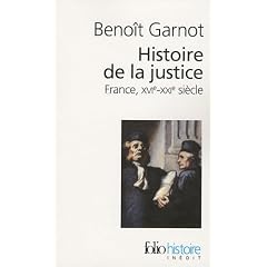 Histoire de la justice : France, XVIe-XXIe si�cle