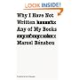 Why I Have Not Written Any of My Books (French Modernist Library)