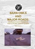 Barn owls and major roads : results and recommendations from a 15-year research project