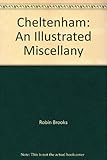 Cheltenham : an illustrated miscellany