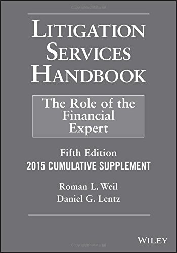 Litigation Services Handbook, 2015 Cumulative Supplement: The Role of the Financial Expert
