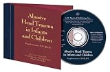 Abusive Head Trauma in Infants and Children: Supplementary Cd-rom