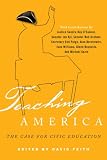 Teaching America: The Case for Civic Education