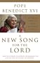 A New Song for the Lord: Faith in Christ and Liturgy Today