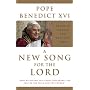 A New Song for the Lord: Faith in Christ and Liturgy Today