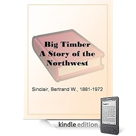 Big TimberA Story of the Northwest
