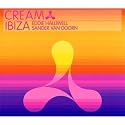 Cream Ibiza: Mixed by Eddie Halliwell & Sander Van Doorn