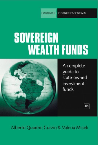 Sovereign Wealth Funds: A complete guide to state-owned investment funds (Harriman Finance Essentials)