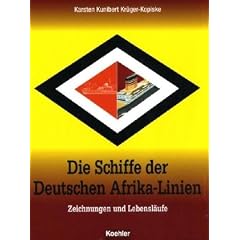 Die Schiffe der Deutschen Afrika-Linien: Zeichnungen und Lebensl�ufe