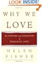 Why We Love: The Nature and Chemistry of Romantic Love