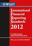 International Financial Reporting Standards (IFRS) 2012 - The Official Standards Approved by the European Union (International Financial Reporting Standards (IFRS) Deutsche-Englische)