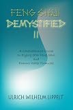 Feng Shui Demystified II: A Comprehensive Course on Flying Star Feng Shui and Famous Water Formulae