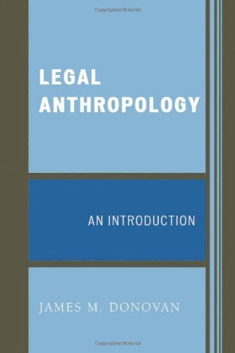 Legal Anthropology: An Introduction by Donovan, James M. (2007) Hardcover