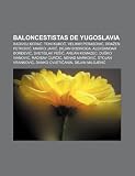 Baloncestistas de Yugoslavia: Radivoj Kora , Toni Kuko , Velimir Perasovi , Dra En Petrovi , Marko Jari , Dejan Bodiroga, Aleksandar or Evi KUKO
