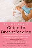 Dr. Jack Newmans Guide to Breastfeeding