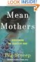 Mean Mothers: Overcoming the Legacy of Hurt