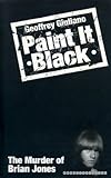Paint it black : the murder of Brian Jones
