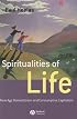 Spiritualities of Life: New Age Romanticism and Consumptive Capitalism (Religion and Spirituality in the Modern World)