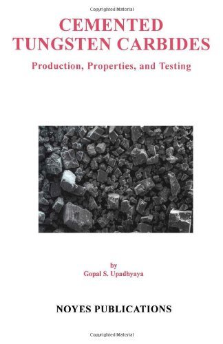 Cemented Tungsten Carbides: Production, Properties and Testing (Materials Science and Process Technology)