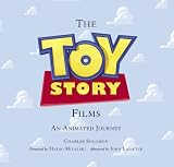 Toy Story Films, The (Foreword by Hayao Miyazaki / Afterword by John Lasseter): An Animated Journey