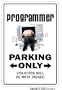 PROGRAMMER ~Sign~ parking street code hacker geek gift